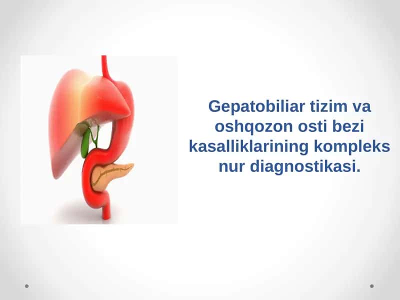 Gepatobiliartizim va oshqozon osti bezi kasalliklarining kompleks nur diagnostikasi 1