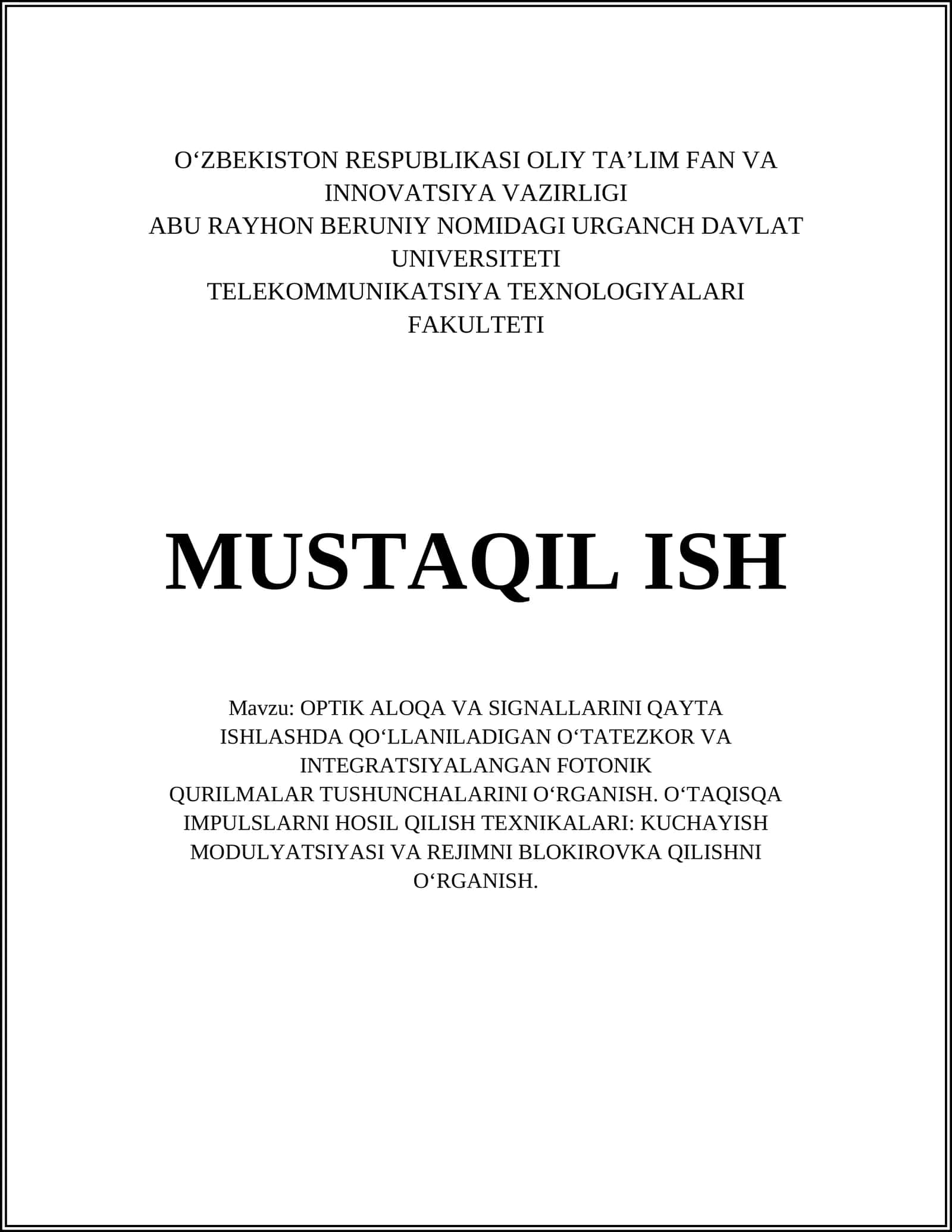 OPTIK ALOQA VA SIGNALLARINI QAYTA ISHLASHDA QO‘LLANILADIGAN O‘TATEZKOR VA INTEGRATSIYALANGAN FOTONIK QURILMALAR TUSHUNCHALARINI O‘RGANISH 1