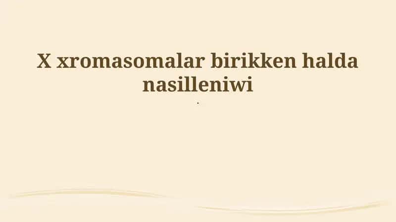 X xromosoma menen baylanıslı miyrasxorlıq 1