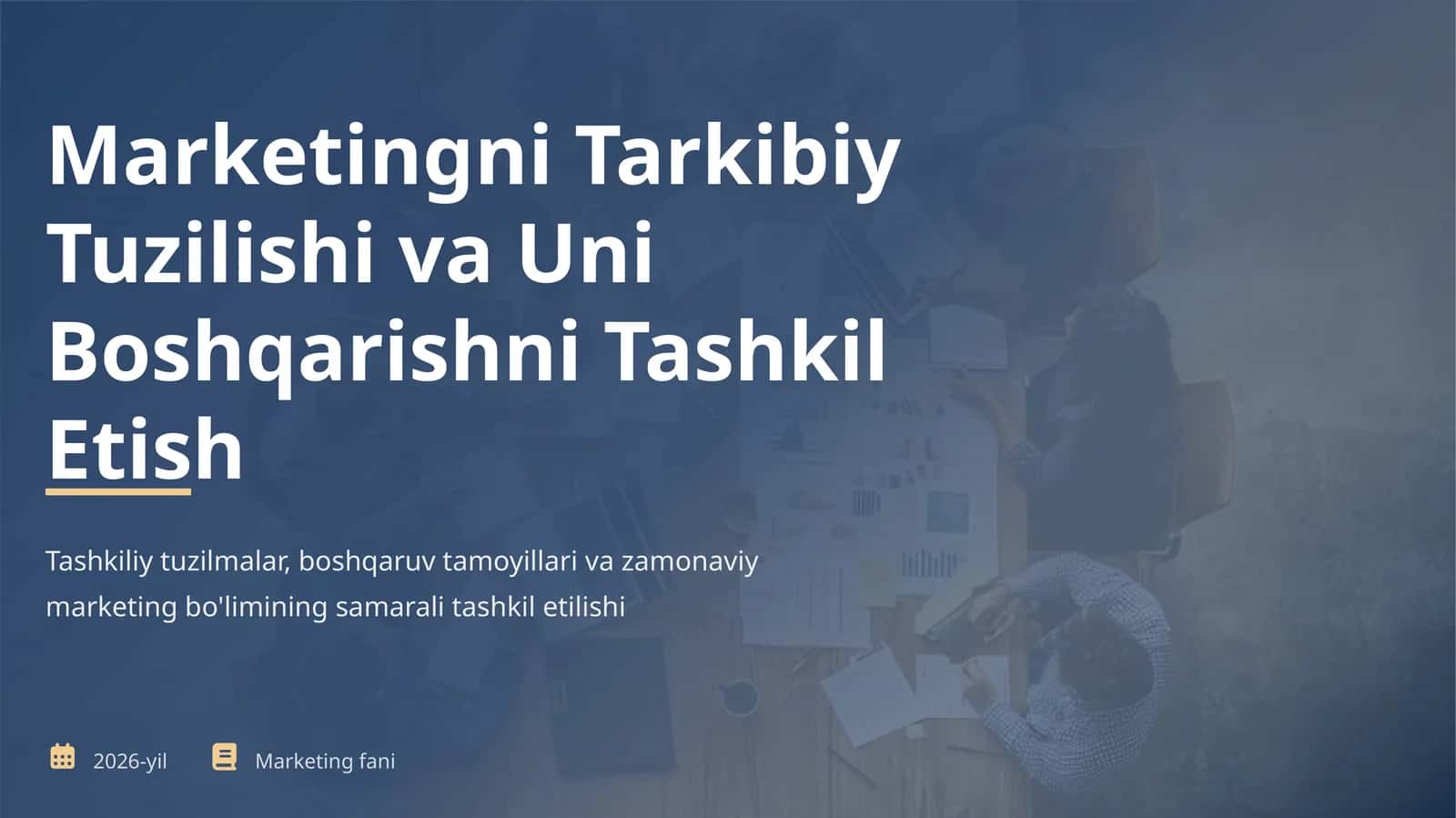 Marketingni Tarkibiy Tuzilishi va Uni Boshqarishni Tashkil Etish 1