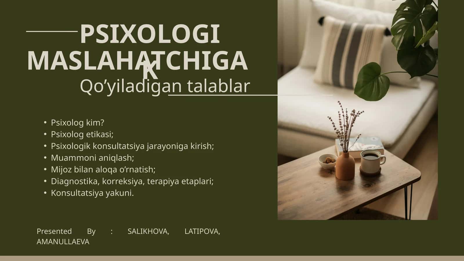 PSIXOLOGIK MASLAHATCHIGA Qo’yiladigan talablar 1