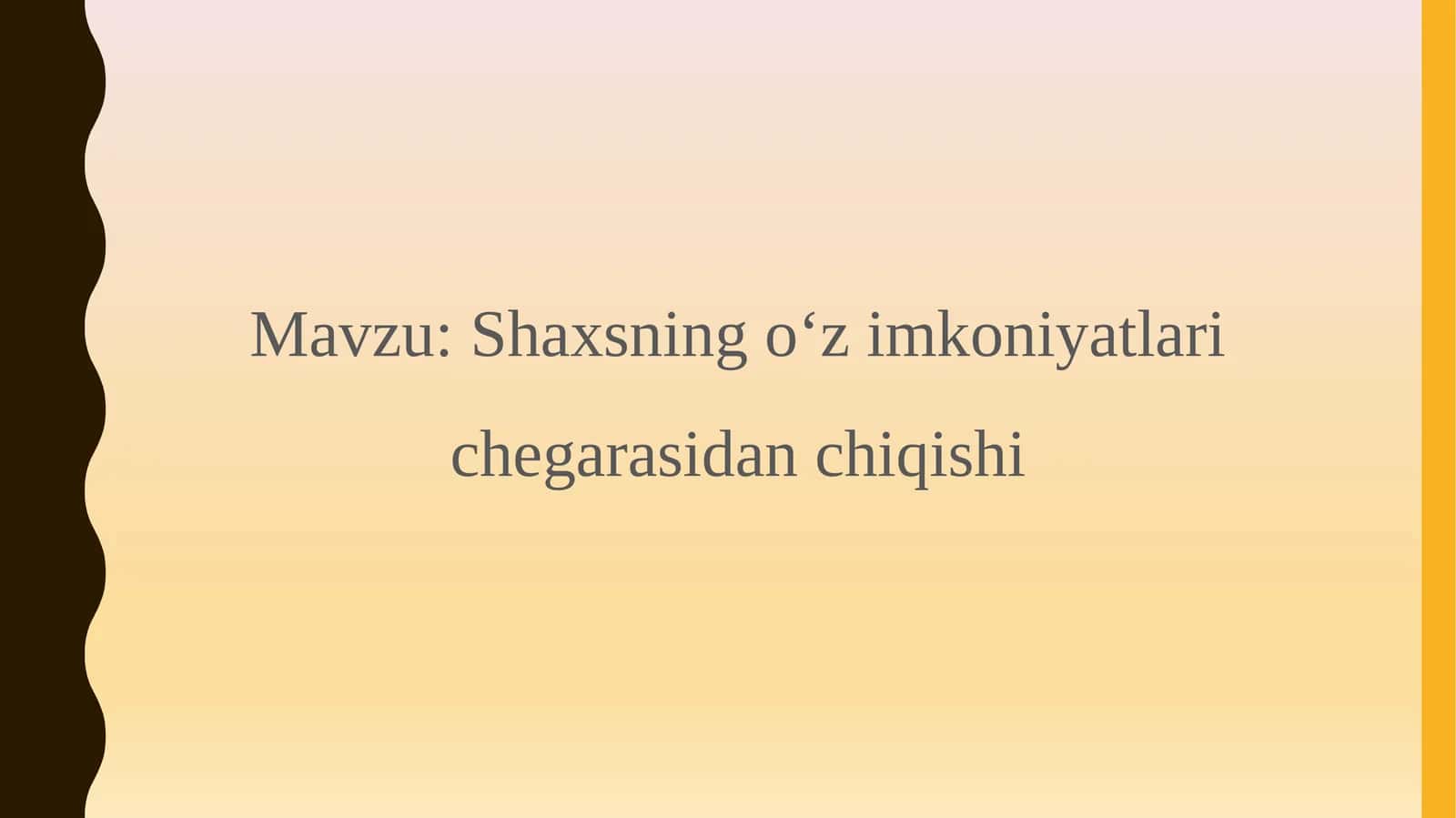 Shaxsning oʻz imkoniyatlari chegarasidan chiqishi 1