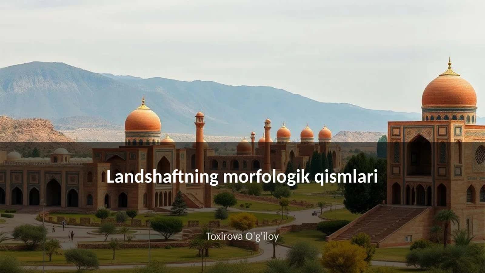 Landshaftning morfologik qismlari 1