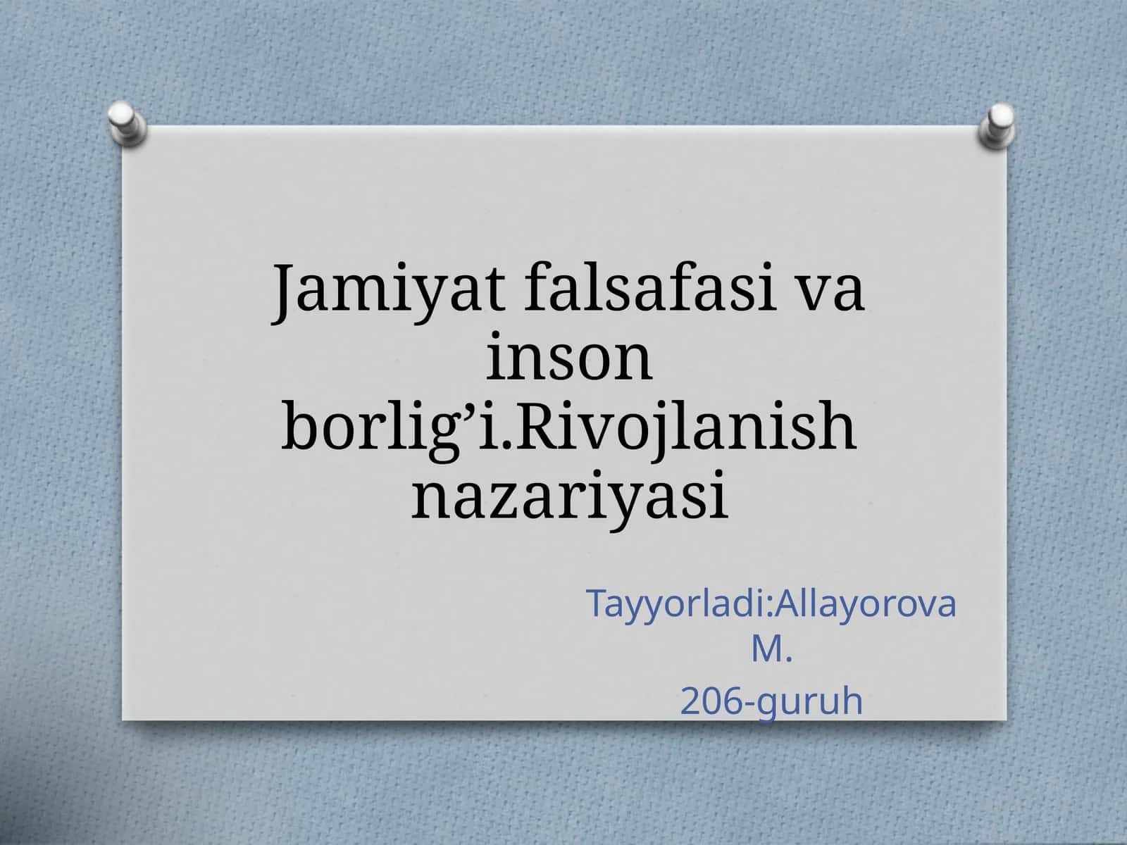 Jamiyat falsafasi va inson borlig’i rivojlanishi nazariyasi 1