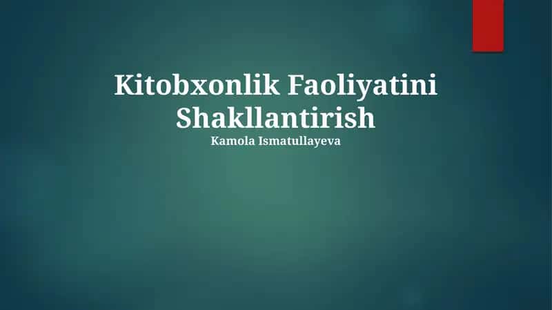 Kitobxonlik Faoliyatini Shakllantirish 1