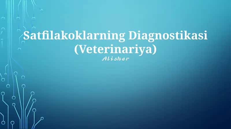 Satfilakoklarning Diagnostikasi (Veterinariya) 1
