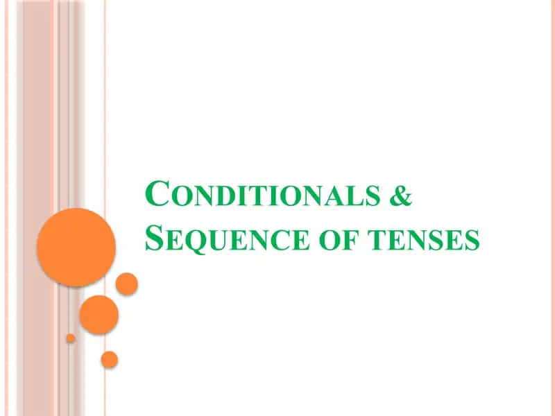 Conditionals &Sequence of tenses 1