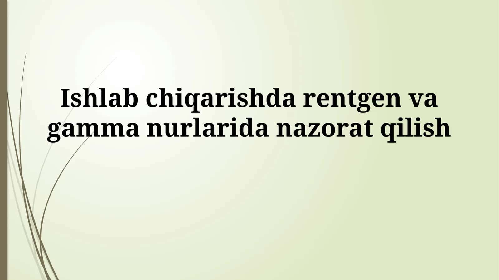 Rentgen va gamma-nurlar tekshiruvi 1