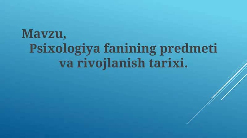 Psixologiya fanining predmeti va rivojlanish tarixi 1