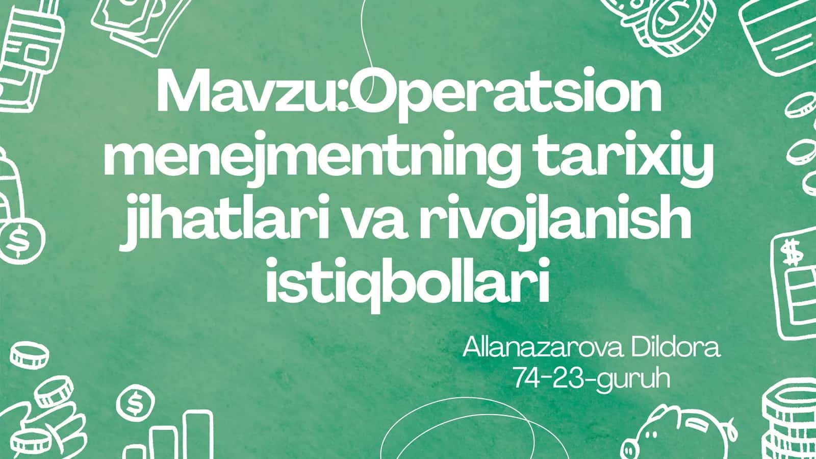 Operatsion menejmentning tarixiy jihatlari va rivojlanish istiqbollari 1