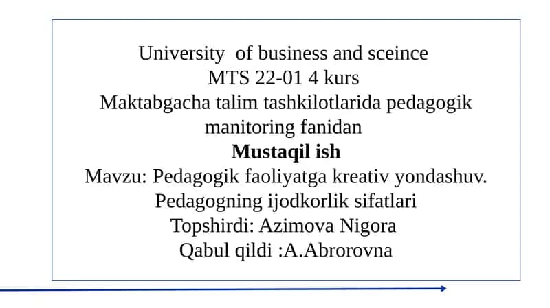 Pedagogik faoliyatga kreativ yondashuv. Pedagogning ijodkorlik sifatlari 1