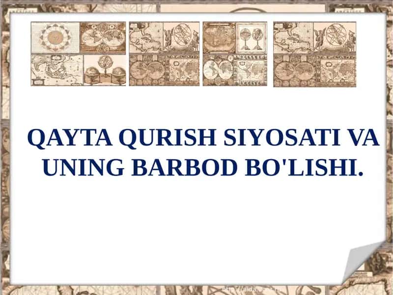 QAYTA QURISH SIYOSATI VA UNING BARBOD BO'LISHI 1