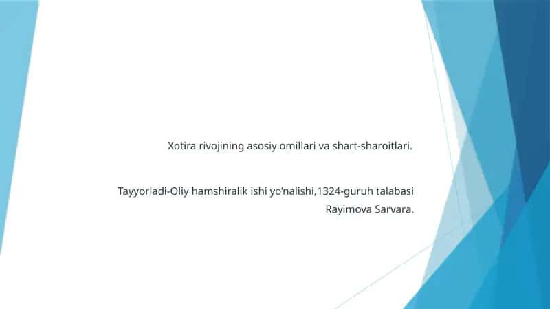 Xotirarivojining asosiy omillari va shart-sharoitlari 1