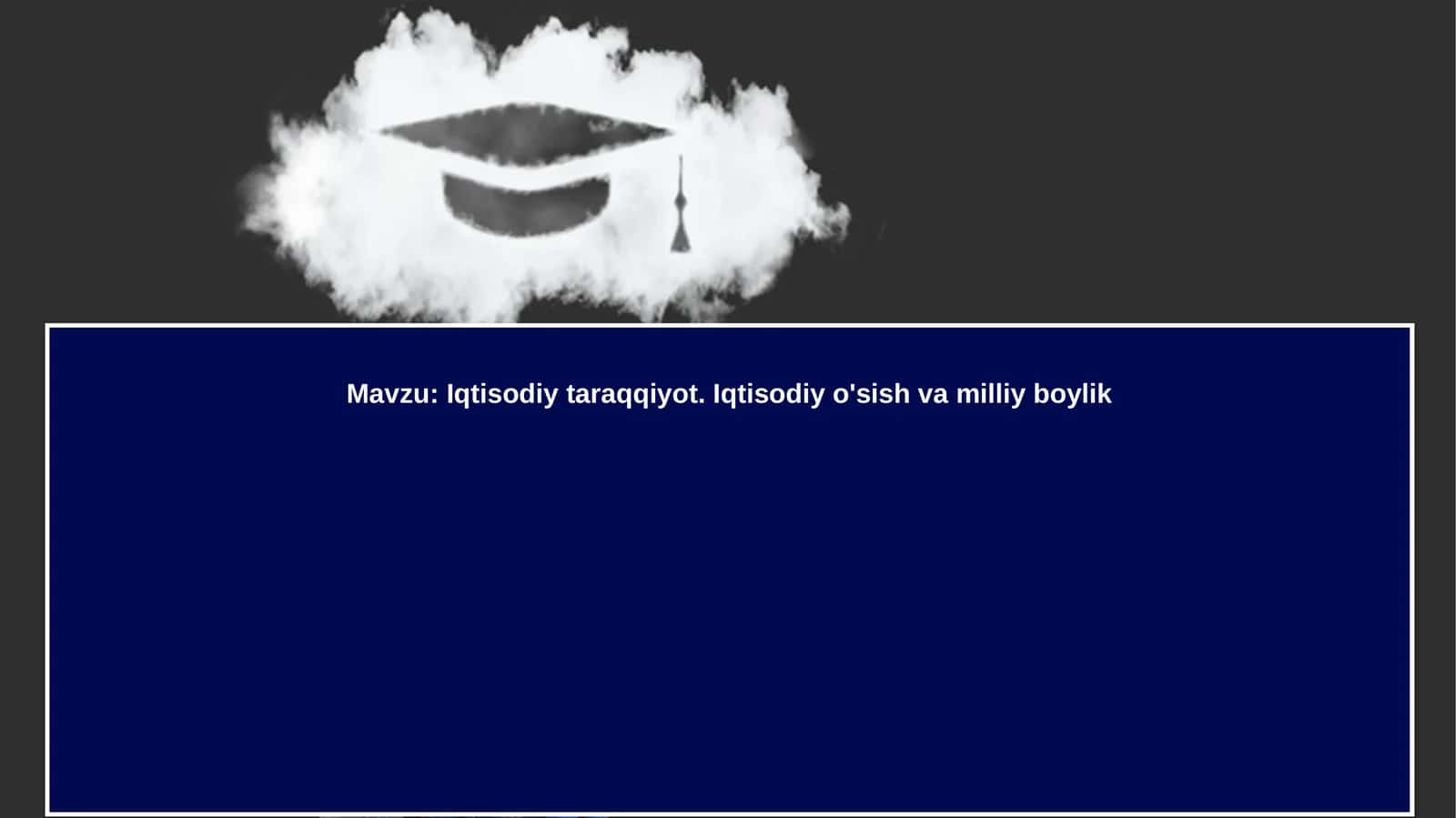 Iqtisodiy rivojlanish.Iqtisodiyo'sishvamilliyboylik 1