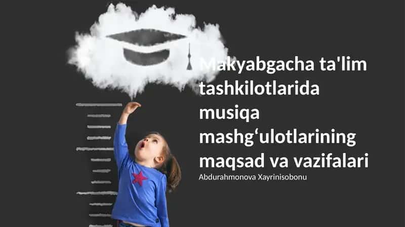 Makyabgacha ta'lim tashkilotlarida musiqa mashgʻulotlarining maqsad va vazifalari 1