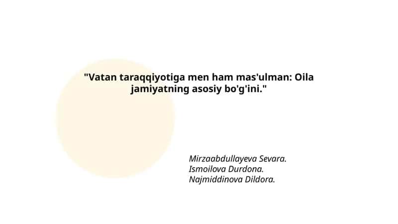 Vatan taraqqiyotiga men ham mas'ulman: Oila jamiyatning asosiy bo'g'ini. 1
