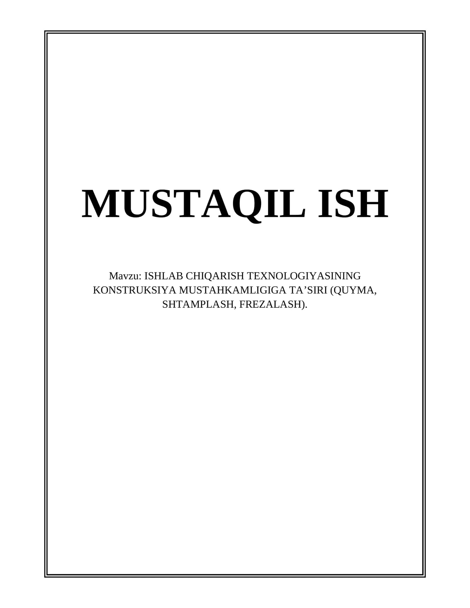 ISHLAB CHIQARISH TEXNOLOGIYASINING KONSTRUKSIYA MUSTAHKAMLIGIGA TA’SIRI 1