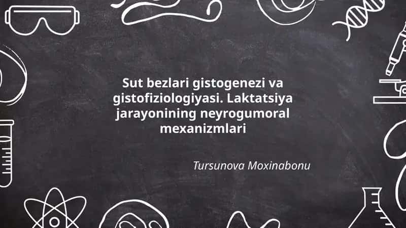 sut bezlari gistogenezi va gistofiziologiyasi. Laktatsiya jarayonining neyrogumoral mexanizmlari 1