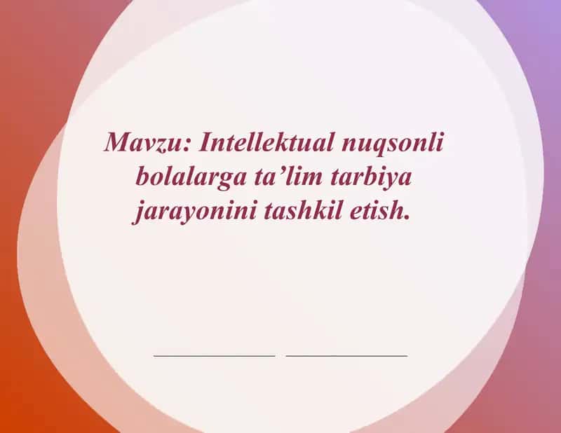 Intellektual nuqsonli bolalarga ta'lim 1