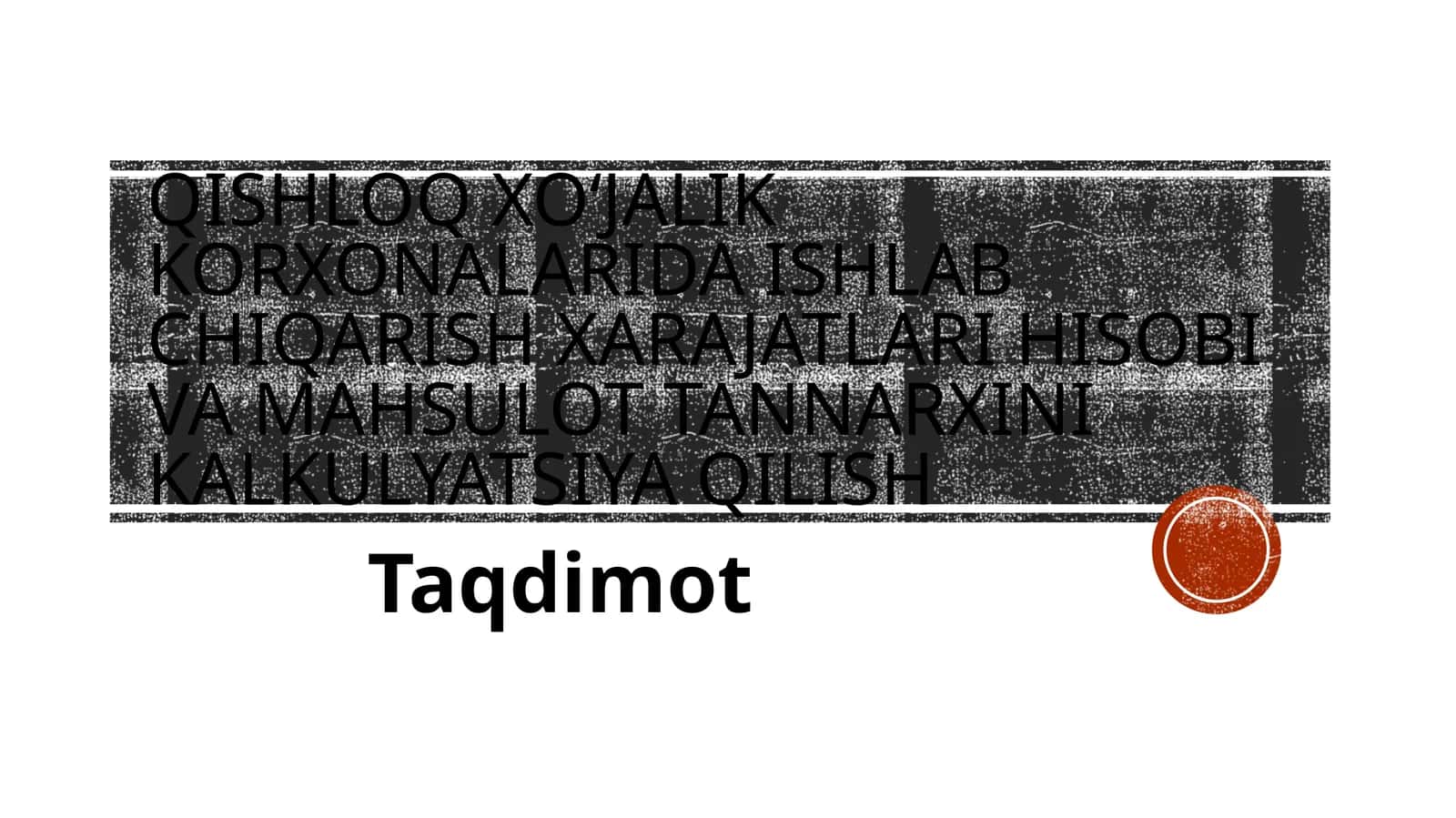 Qishloqxo‘jalik korxonalarida ishlabchiqarish xarajatlari hisobi va mahsulot tan narxini kalkulyatsiya qilish 1