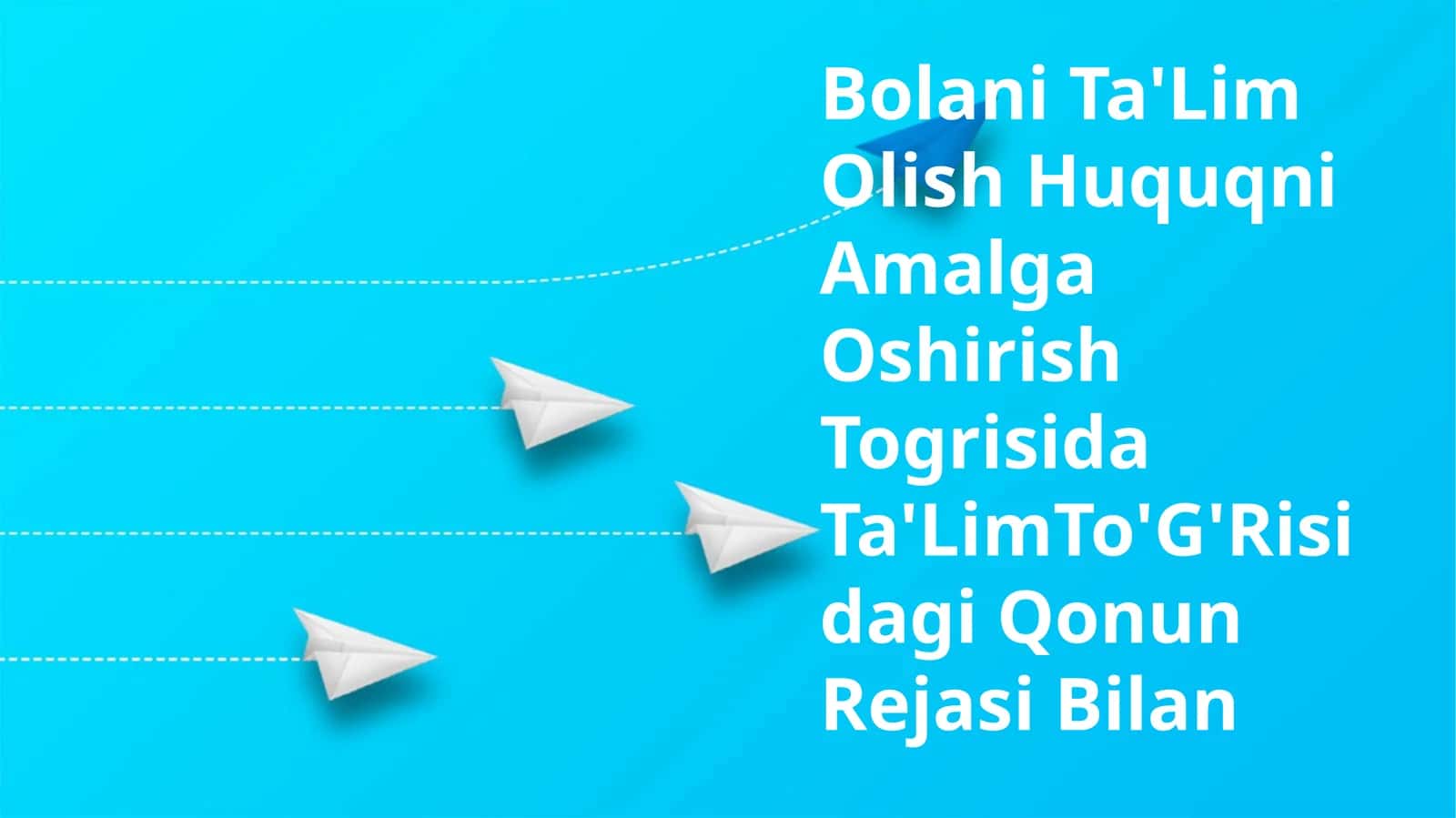 Bolani Ta'Lim Olish Huquqni Amalga OshirishTogrisidaTa'LimTo'G'RisidagiQonun Rejasi Bilan 1
