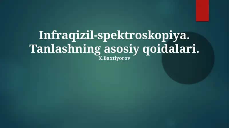 Infraqizil-spektroskopiya. Tanlashning asosiy qoidalari 1