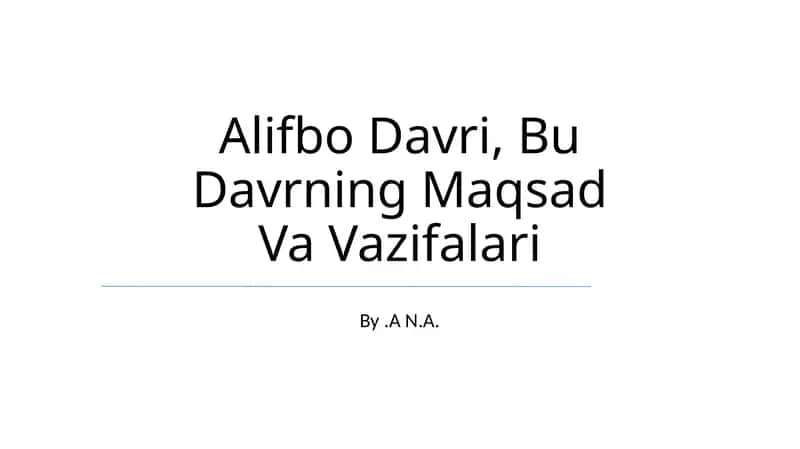 Alifbo Davri, Bu Davrning Maqsad Va Vazifalari 1