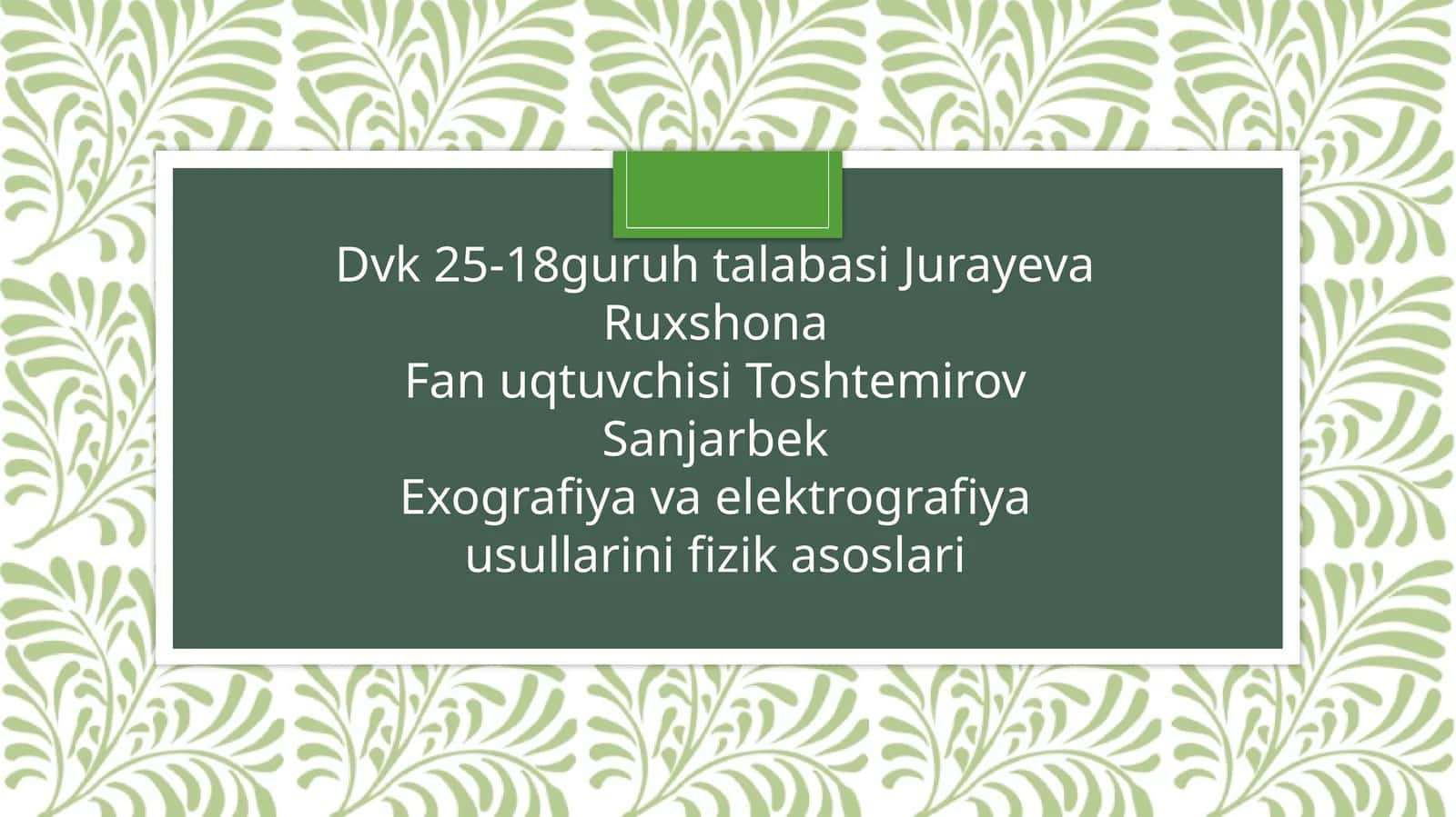 Exografiya va elektrografiya usullari 1