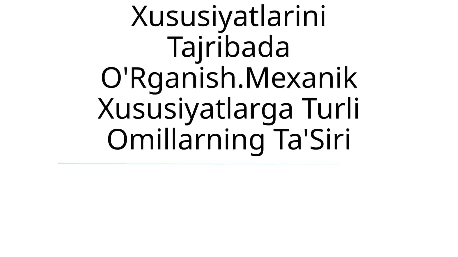 Yangi Materiallarning Mexanik Xususiyatlarini Tajribada O'Rganish 1