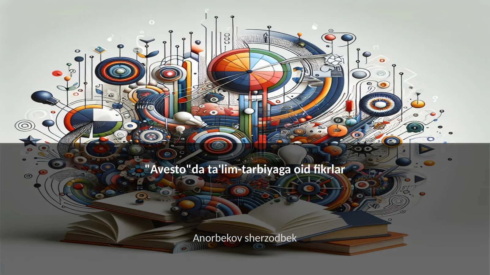 "Avesto"da ta'lim-tarbiyaga oid fikrlar 1