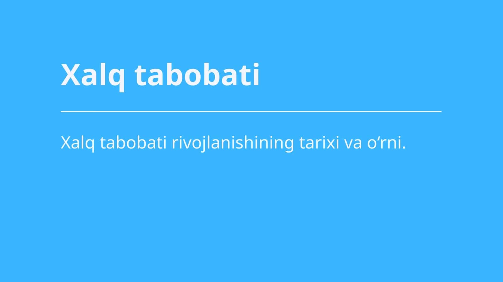 Xalq tabobati rivojlanishining tarixi va oʻrni. 1