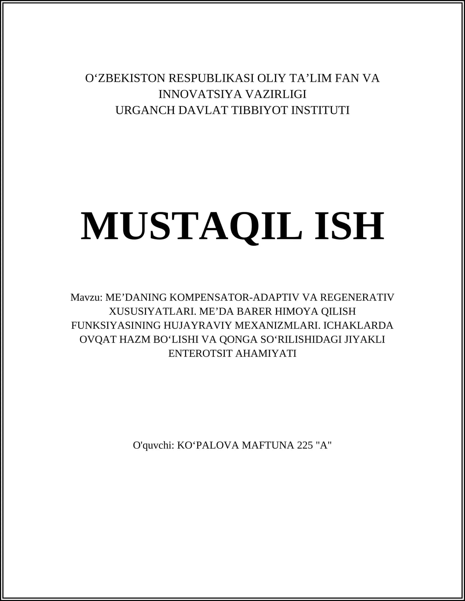 MEʼDANING KOMPENSATOR-ADAPTIV VA REGENERATIV XUSUSIYATLARI. MEʼDA BARER HIMOYA QILISH FUNKSIYASINING HUJAYRAVIY MEXANIZMLARI. ICHAKLARDA OVQAT HAZM BOʻLISHI VA QONGA SOʻRILISHIDAGI JIYAKLI ENTEROTSIT AHAMIYATI 1