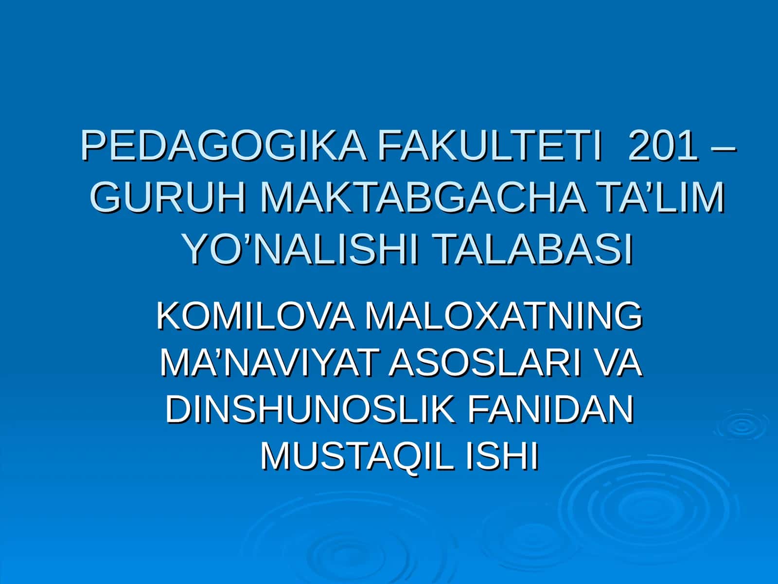 KOMILOVA MALOXATNING MA’NAVIYATNING ASOSLARI VA DINSHUNOSLIK FANIDAN MUSTAQIL ISHI 1