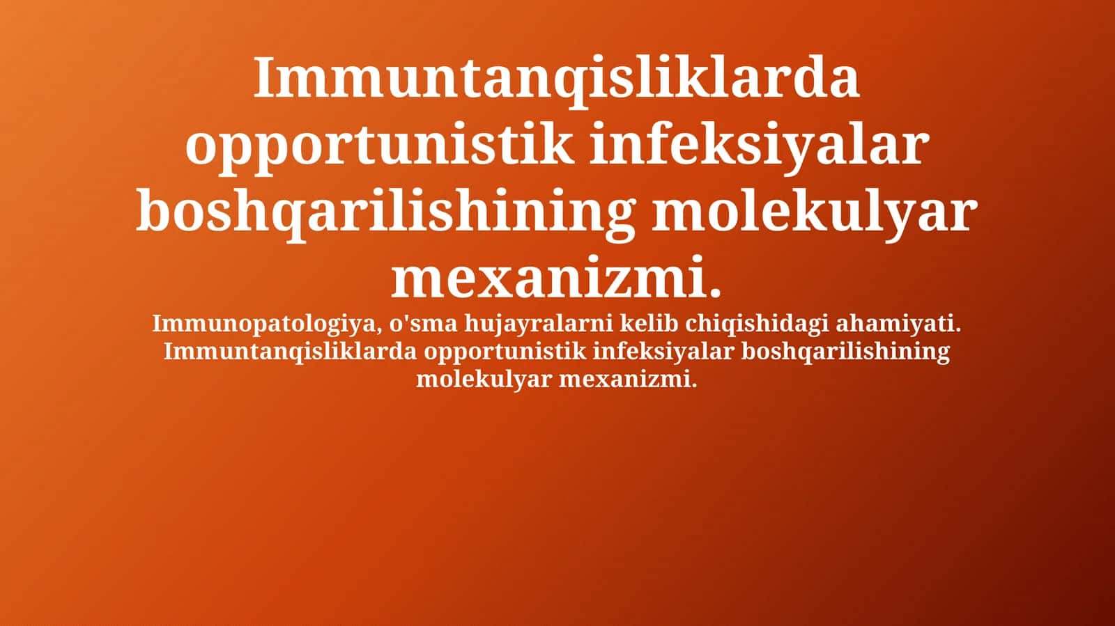 Immun tanqisligida opportunistik infeksiyalar boshqarilishining molekulyar mexanizmi 1