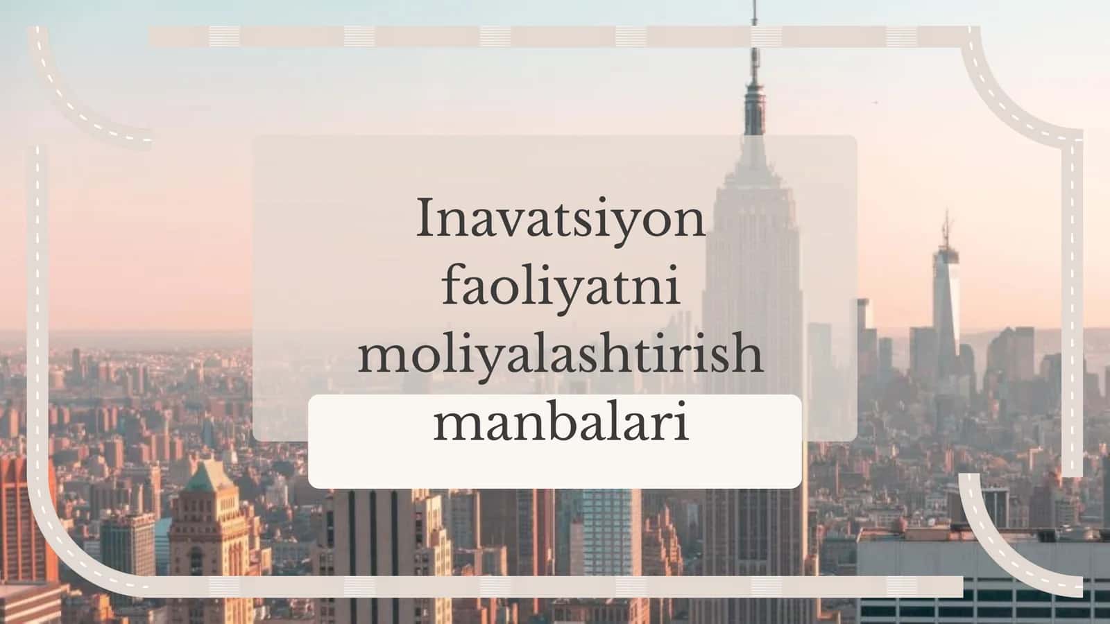 Inavatsiyon faoliyatni moliyalashtirish manbalari 1