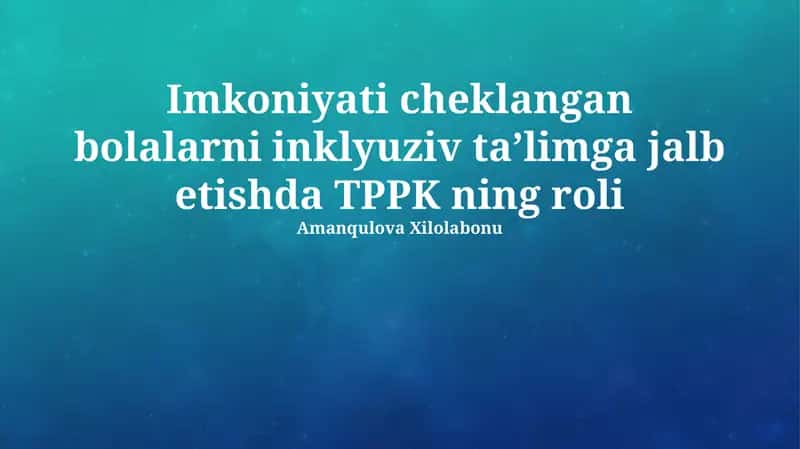 TPPKning inklyuziv ta'limdagi roli 1