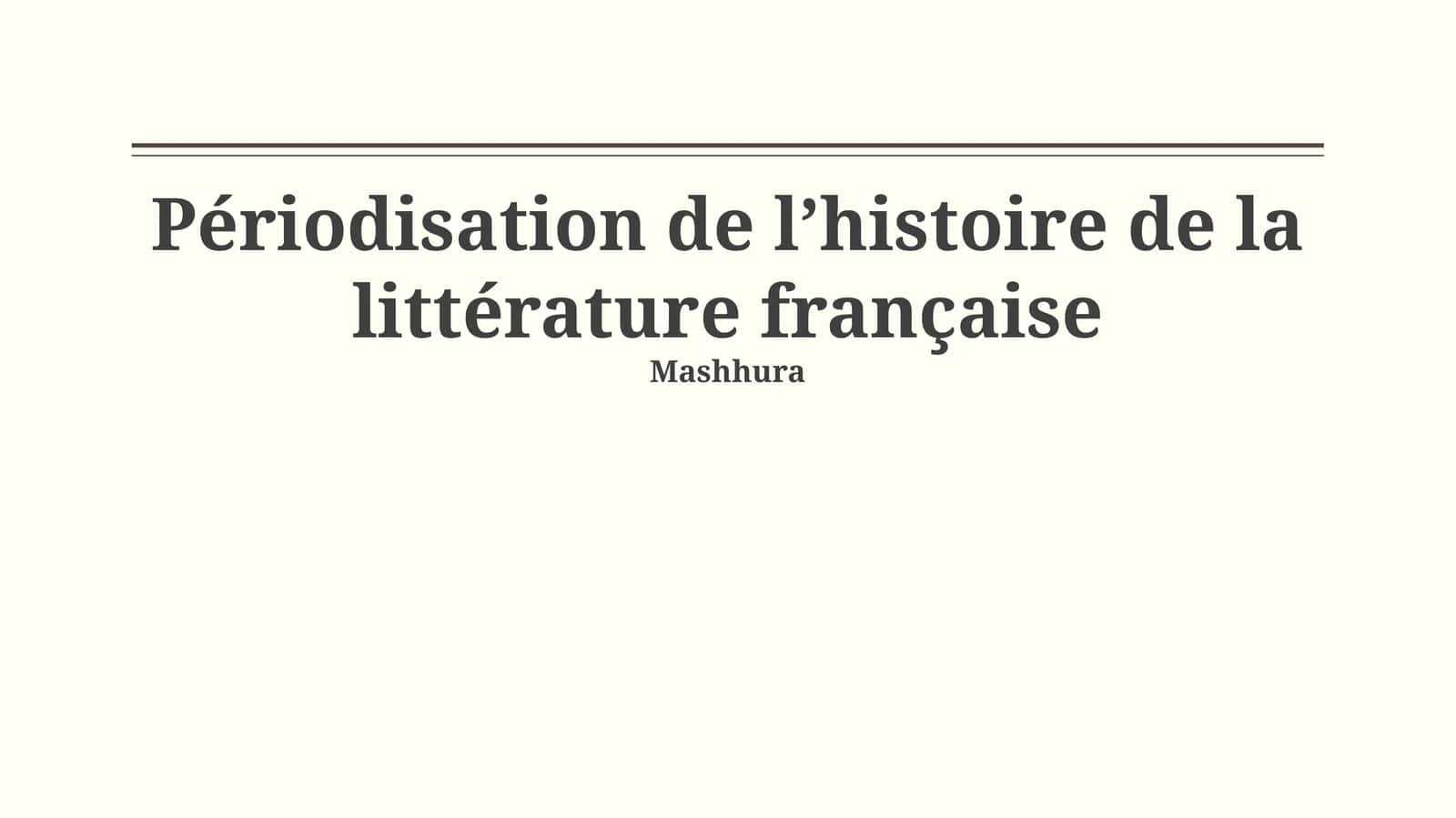 Périodisation de lʼhistoire de la littérature française 1