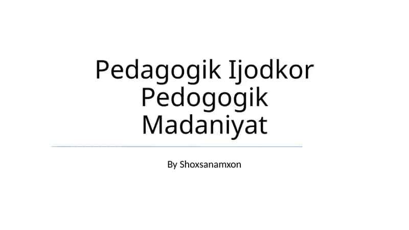 Pedagogik Ijodkor Pedogogik Madaniyat 1