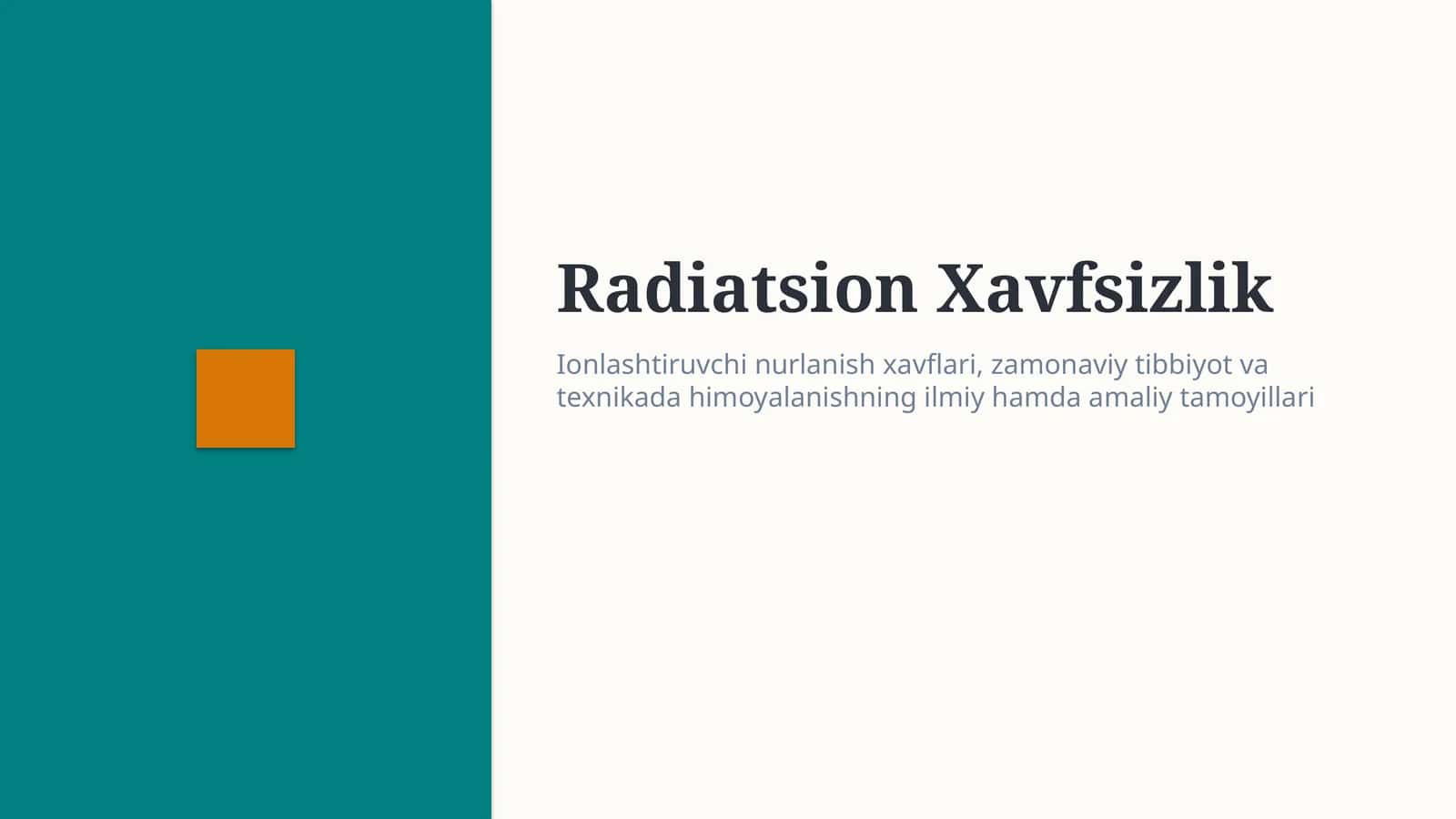 Radiatsion xavfsizlik — ionlashtiruvchi nurlanishdan himoyalanish 1