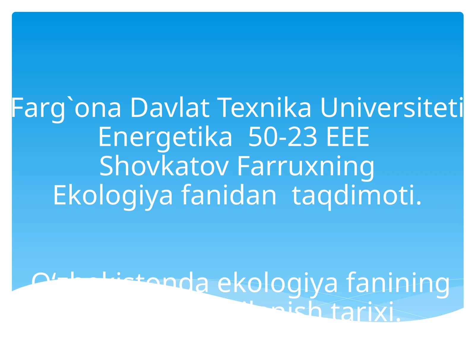 Ekologiya fanidan taqdimoti 1