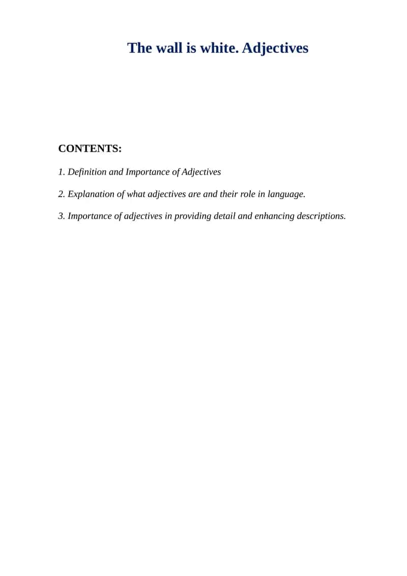 The wall is white. Adjectives 1