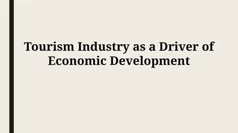Tourism Industry as a Driver of Economic Development 1