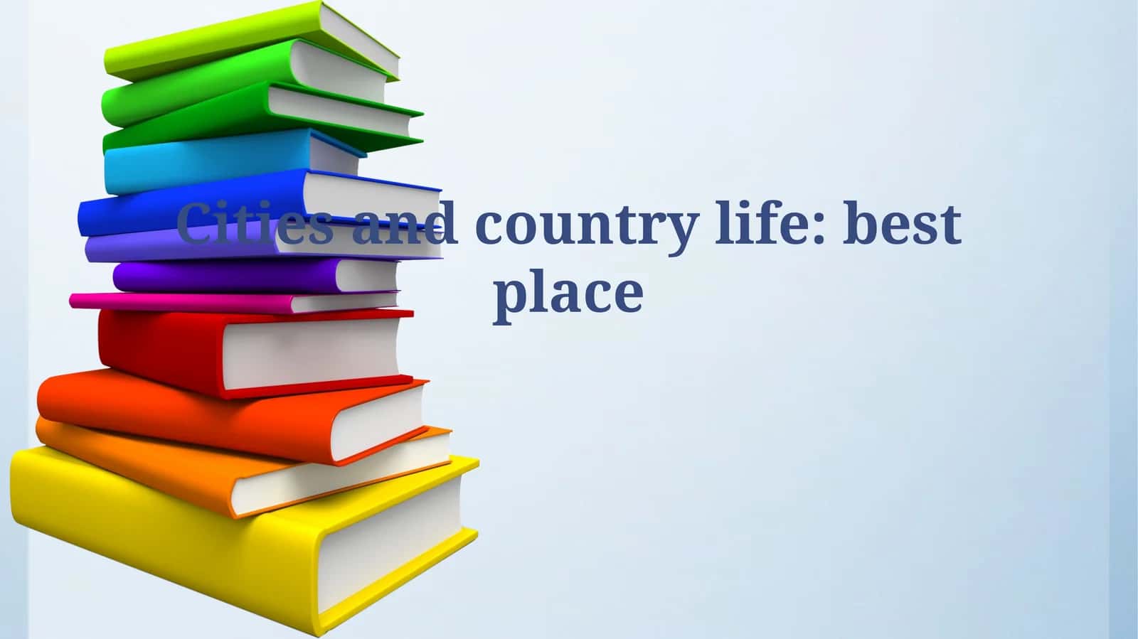 Cities and country life 1