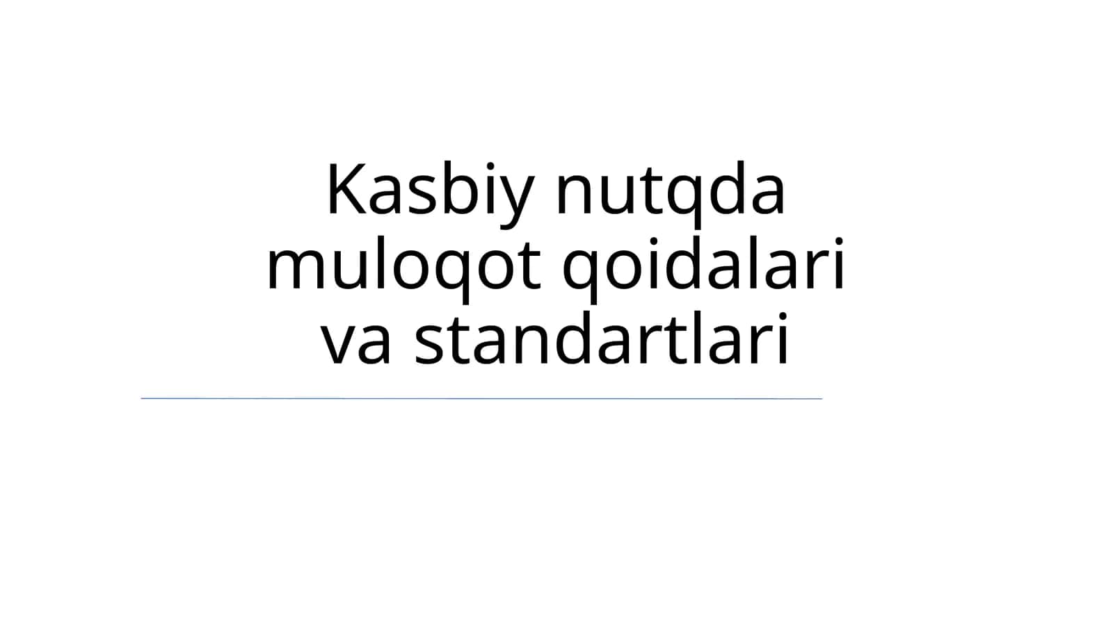 Kasbiy nutqda muloqot qoidalari va standartlari 1