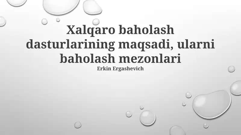 Xalqaro baholash dasturlarining maqsadi, ularni baholash mezonlari 1