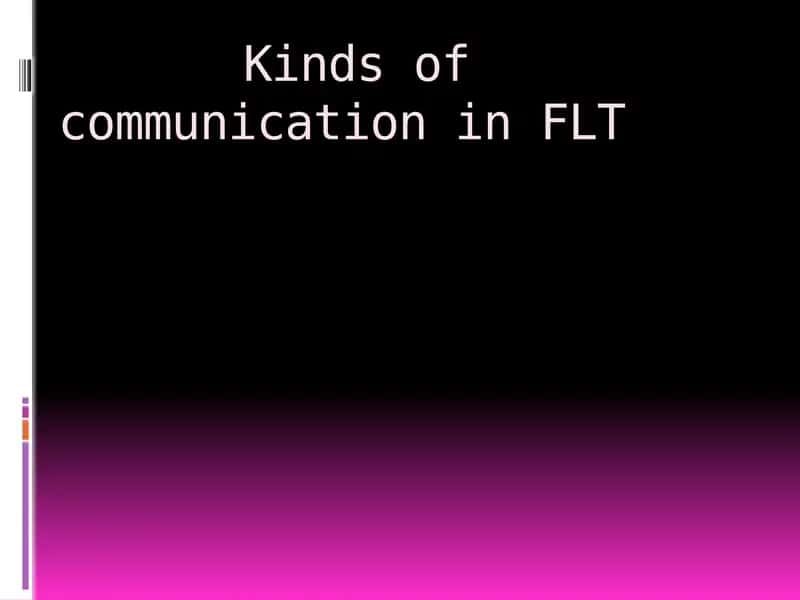 Kinds of communication in FLT 1