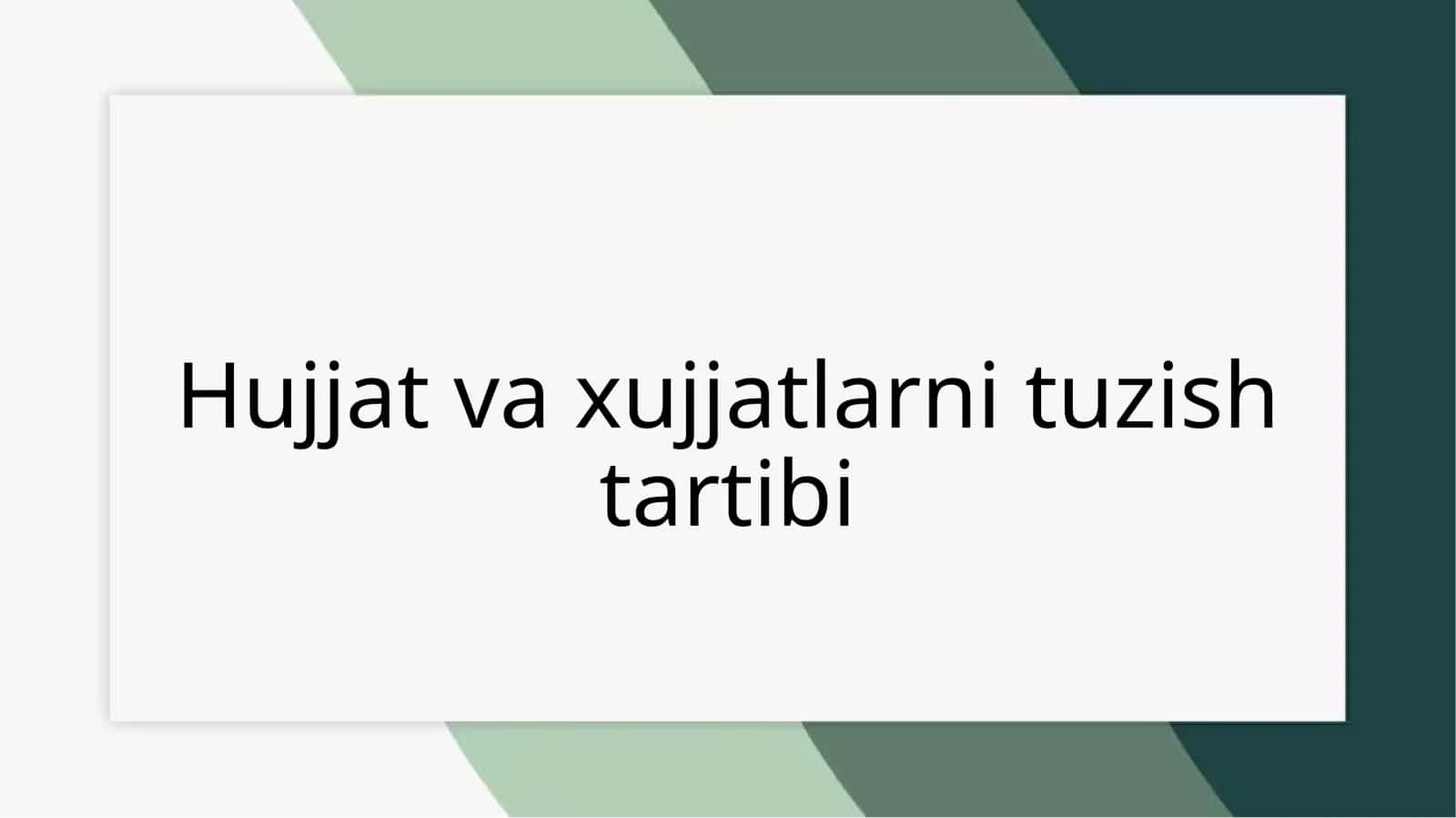 Hujjat va xujjatlarni tuzish tartibi 1