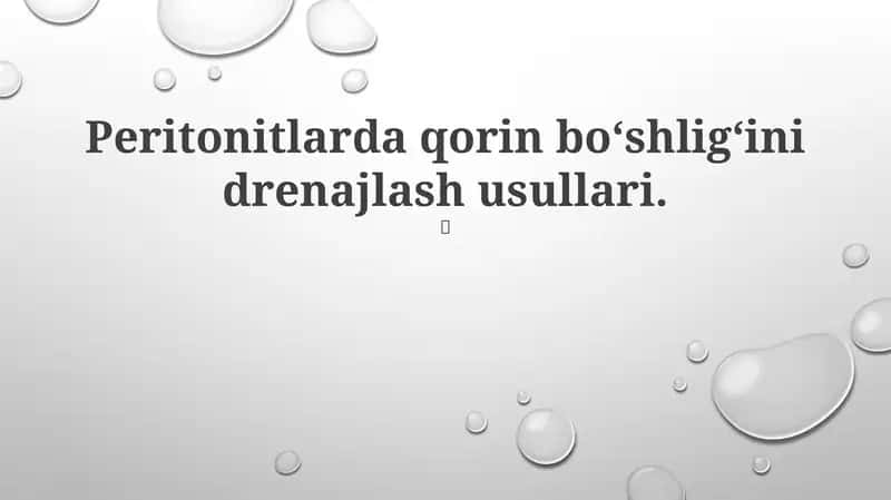 Peritonitlarda qorin boʻshligʻini drenajlash usullari 1