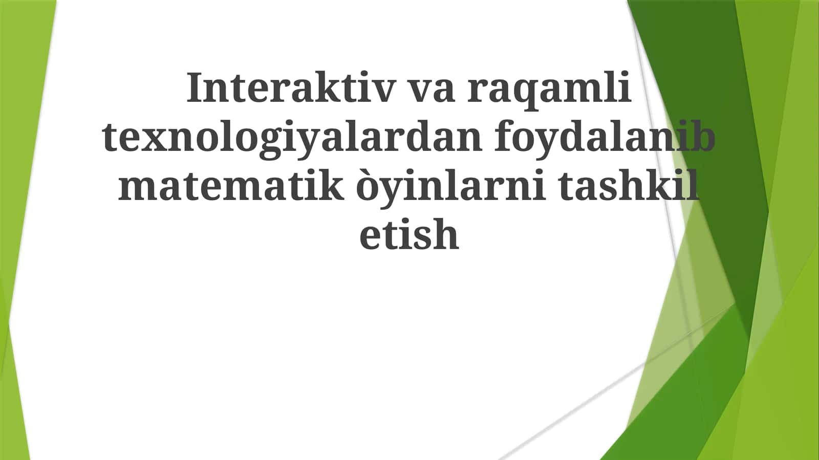 Interaktiv varaqamli texnologiyalardan foydalanib matematik oʻyinlarni tashkil etish 1