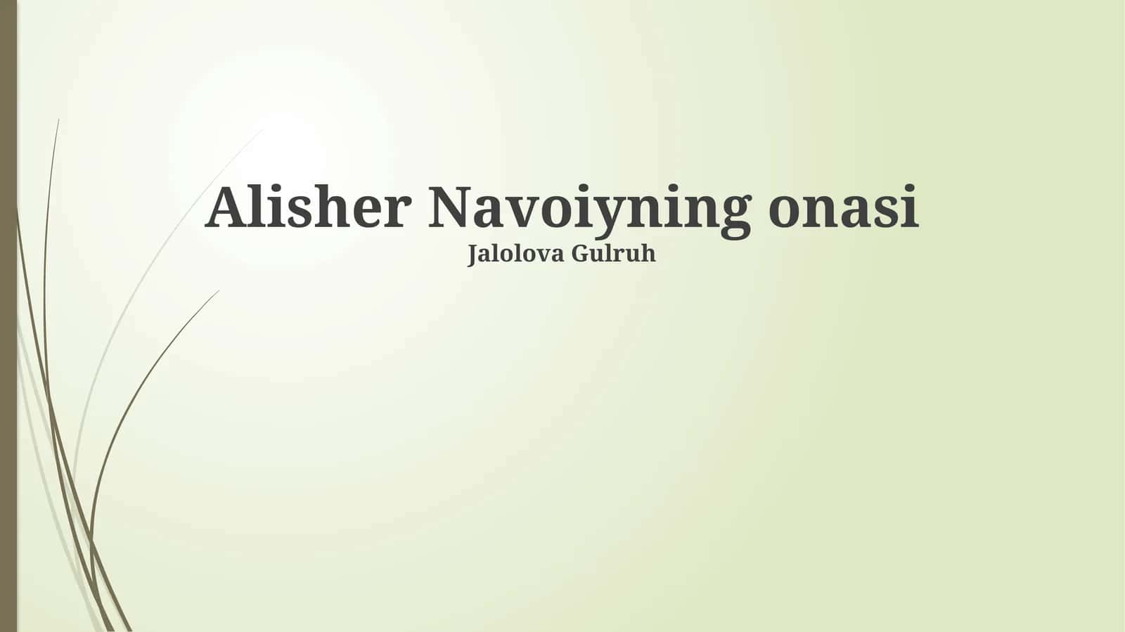 Alisher Navoiyning onasi 1